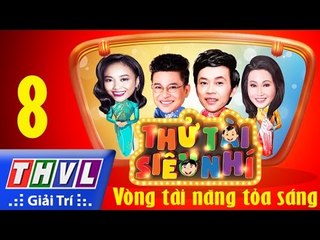 THVL | Thử tài siêu nhí - Tập 8: Vòng tài năng tỏa sáng
