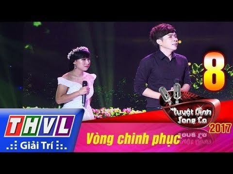 THVL | Tuyệt đỉnh song ca 2017- Tập 8[2]: Tình đời, Nếu chúng mình cách trở - Mỹ Tiên, Hoàng Long