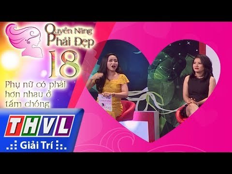 THVL | Quyền năng phái đẹp - Tập 18[3]: Phụ nữ có phải hơn nhau ở tấm chồng