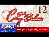 THVL | Solo cùng Bolero 2015 - Tập 12: Đêm gala trao giải sáng tác Bolero