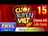 THVL | Cười xuyên Việt 2017 - Tập 15: Chung kết xếp hạng Bảng triển vọng