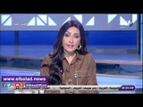 صدي البلد | رشا مجدي: القمة العربية الأوروبية تجسد مكانة مصر علي الساحة