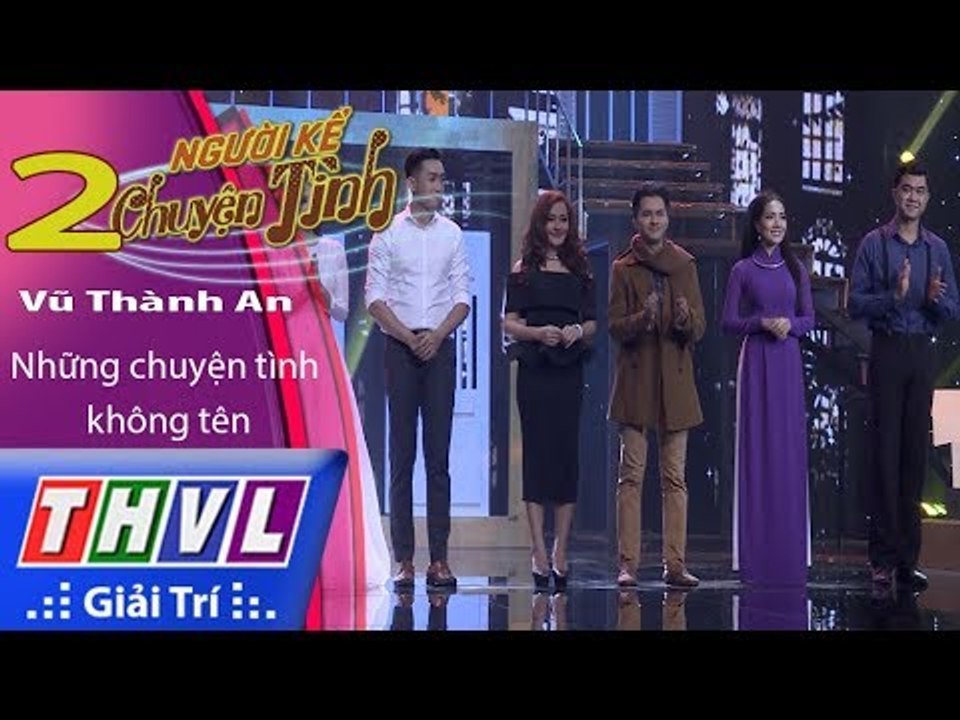 THVL | Người kể chuyện tình – Tập 2: Nhạc sĩ Vũ Thành An – Những chuyện tình không tên