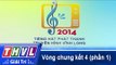 THVL | Vòng chung kết 4: Tiếng hát Phát thanh Truyền hình Vĩnh Long (27/12/2014) - Phần 1