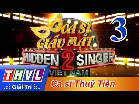 THVL | Ca sĩ giấu mặt 2016 - Tập 3: Ca sĩ Thủy Tiên