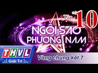 THVL | Ngôi sao phương Nam 2015 - Tập 10: Chung kết 7