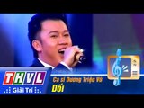 THVL | Vòng chung kết 5 - Tiếng hát PTTH Vĩnh Long: Ca sĩ Dương Triệu Vũ - Dối