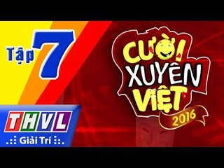 THVL | Cười xuyên Việt 2016 - Tập 7: Chủ đề Tiền