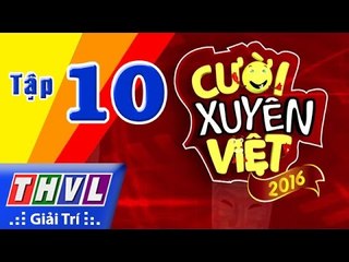 THVL | Cười xuyên Việt 2016 - Tập 10: Chủ đề Thần tượng
