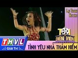 THVL l Tôi là diễn viên - Tập 8: Tình yêu nhà thám hiểm - Lại Thanh Hương, Đình Lộc