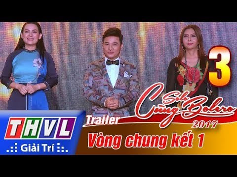 THVL | Solo cùng Bolero 2017 - Tập 3: Chung kết 1 – Đêm dài thương nhớ | Trailer