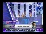 صدى البلد |علي السيد: أرفض البيان التى أصدرته نقابة الصحفيين التونسيين