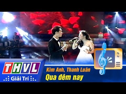 THVL | Đêm Gala trao giải Tiếng hát PTTH Vĩnh Long: Kim Anh, Thanh Luân - Qua đêm nay