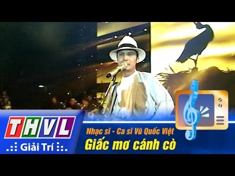 THVL | Đêm Gala trao giải Tiếng hát PTTH Vĩnh Long: Nhạc sĩ - Ca sĩ Vũ Quốc Việt - Giấc mơ cánh cò