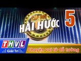 THVL | Cặp đôi hài hước - Tập 5: Chuyện vui tứ đổ tường