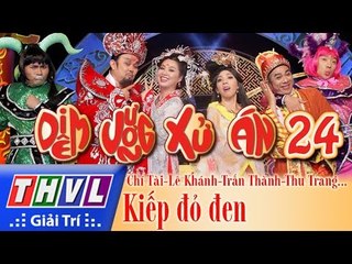 THVL l Diêm Vương xử án - Tập 24: Kiếp đỏ đen - Chí Tài, Lê Khánh, Minh Nhí, Trung Dân...