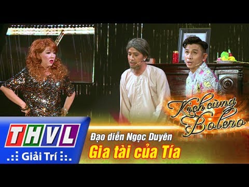 THVL | Kịch cùng Bolero - Tập 9: Gia tài của Tía - Đạo diễn Ngọc Duyên
