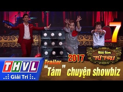 THVL | Tiếu lâm tứ trụ 2017 – Tập 7: “Tám” chuyện showbiz - Trailer