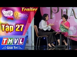 THVL | Quyền năng phái đẹp - Tập 27: Bí mật xin đừng bật mí – Trailer