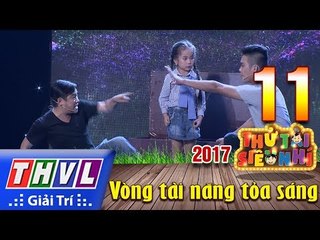 THVL | Thử tài siêu nhí 2017 – Tập 11[1]: Trộm hoàn lương - Vỹ Dạ