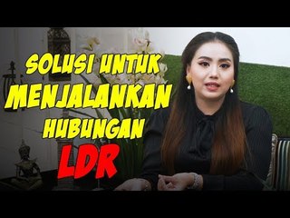 SOLUSI UNTUK MENJALANKAN HUBUNGAN LDR