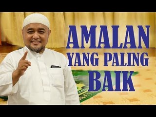 AMALAN YANG PALING BAIK