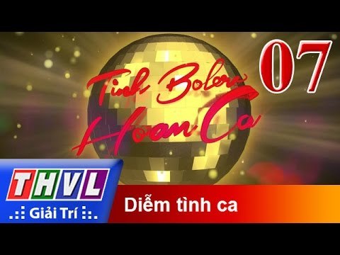 THVL | Tình Bolero hoan ca - Tập 7: Diễm tình ca