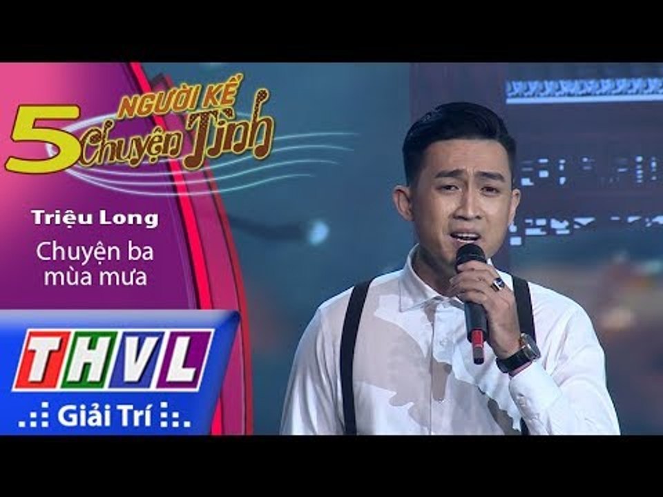 THVL | Người Kể Chuyện Tình – Tập 5[4]: Chuyện ba mùa mưa - Triệu Long