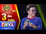 THVL | Cười xuyên Việt – Tiếu lâm hội 2017: Tập 3 – Mùa | Trailer
