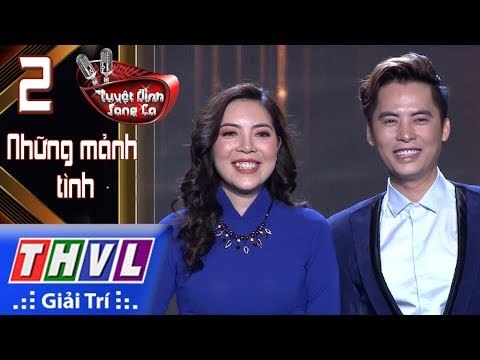 THVL | Tuyệt đỉnh song ca - Cặp đôi vàng 2017 | Tập 2[7]: Cho vừa lòng em - Minh Sang, Tuyết Mai