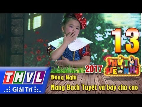 THVL | Thử tài siêu nhí 2017 – Tập 13[1]: Nàng Bạch Tuyết và bảy chú cao – Đông Nghi