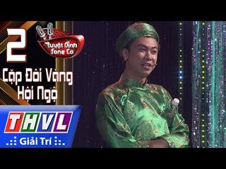 THVL | Tuyệt đỉnh song ca - Gala CĐV l Tập 2[8]: Rượu Cưới Ngày Xuân - Hồ Việt Trung