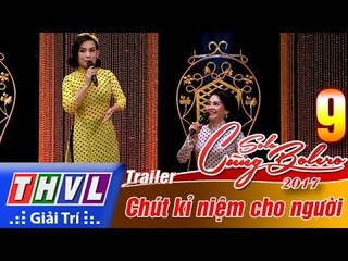 THVL | Solo cùng Bolero 2017 - Tập 9: Chút kỉ niệm cho người - Trailer
