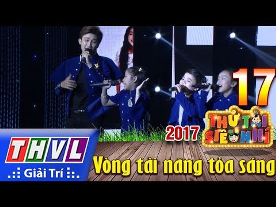 THVL | Thử tài siêu nhí 2017 – Tập 17[7]: Muốn khóc thật to - Lớp nhạc nhẹ