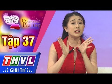 THVL | Quyền năng phái đẹp - Tập 37[2]: Khi nàng muốn sở hữu