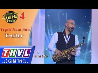THVL | Hãy nghe tôi hát Mùa 3 – Tập 4: Ca nhạc sĩ Trịnh Nam Sơn - Trailer