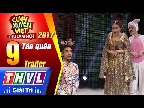 THVL | Cười xuyên Việt – Tiếu lâm hội 2017: Tập 9 – Táo quân | Trailer