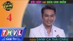 THVL | Hãy nghe tôi hát 2018 - Tập 4 : Danh ca Thái Châu phân vân khi cho điểm tiết mục của Trần Vũ