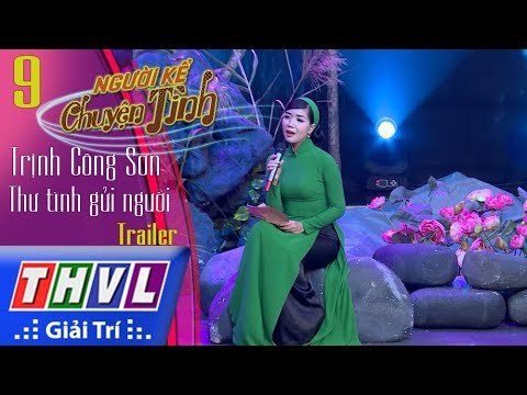 THVL | Người kể chuyện tình – Tập 9: Nhạc sĩ Trịnh Công Sơn – Thư tình gửi người | Trailer