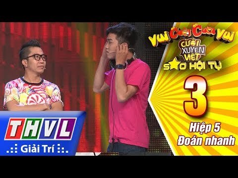 THVL | Vui cười cười vui - Tập 3: Hiệp 5 - Đoán nhanh