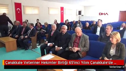 Çanakkale Veteriner Hekimler Birliği 65'inci Yılını Çanakkale'de Kutluyor