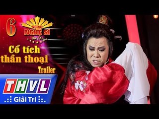 THVL | Người nghệ sĩ đa tài 2017 - Tập 6: Cổ tích thần thoại - Trailer