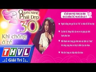 THVL | Quyền năng phái đẹp - Tập 30[3]: Khi chồng ở rể