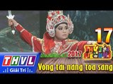 THVL | Thử tài siêu nhí 2017 – Tập 17[1]: Trích đoạn cải lương Bão táp Nguyên Phong - Trọng Nhân