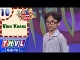 THVL | Lò võ tiếu lâm  – Tập 10[3]: Phần dự thi của thí sinh Vĩnh Khang