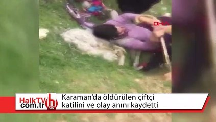 Öldürülen çiftçi, katilini ve vurulma anını kaydetti