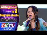 THVL | Ban Nhạc Quyền Năng Mùa 2 – Tập 3[4]: Roar - Hana Trang