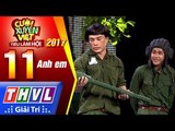 THVL | Cười xuyên Việt – Tiếu lâm hội 2017: Tập 11 FULL – Anh em