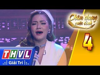 THVL | Chân dung cuộc tình – Tập 4[7]: Tình đời - Thu Trang