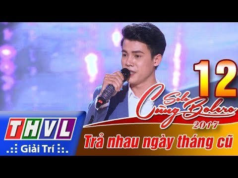 THVL | Solo cùng Bolero 2017 - Tập 12[2]: Xin làm người xa lạ - Mạnh Nguyên